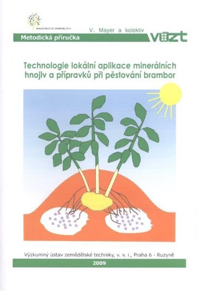Technologie lokální aplikace minerálních hnojiv a přípravků při pěstování brambor : metodická příručka