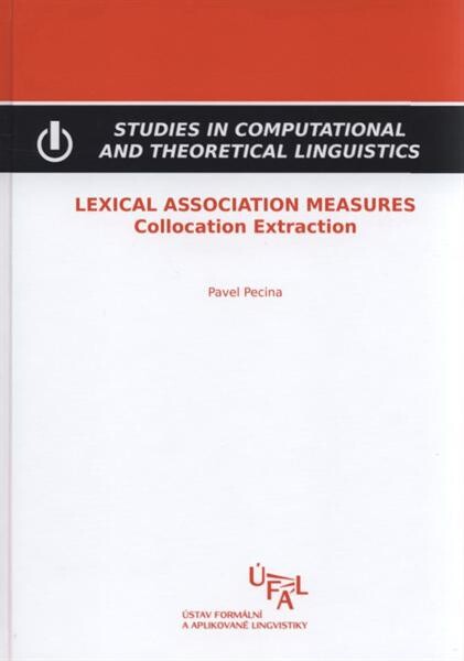 Lexical association measures : collocation extraction