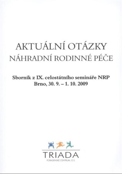 Aktuální otázky náhradní rodinné péče : sborník z ... celostátního semináře NRP : Brno ...