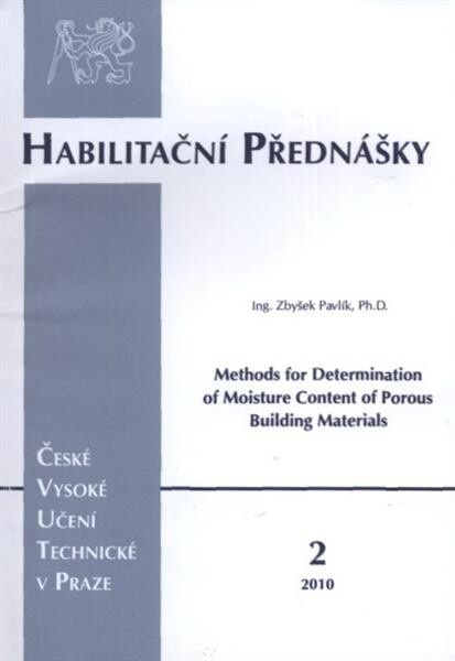 Methods for determination of moisture content of porous building materials =Metody měření vlhkosti porézních stavebních materiálů