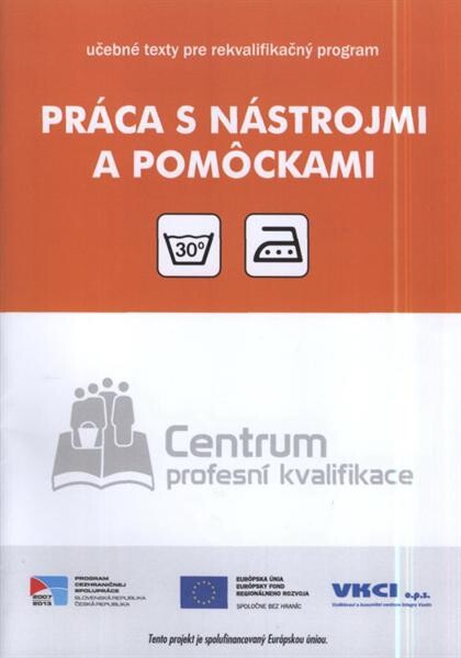 Práca s nástrojmi a pomôckami