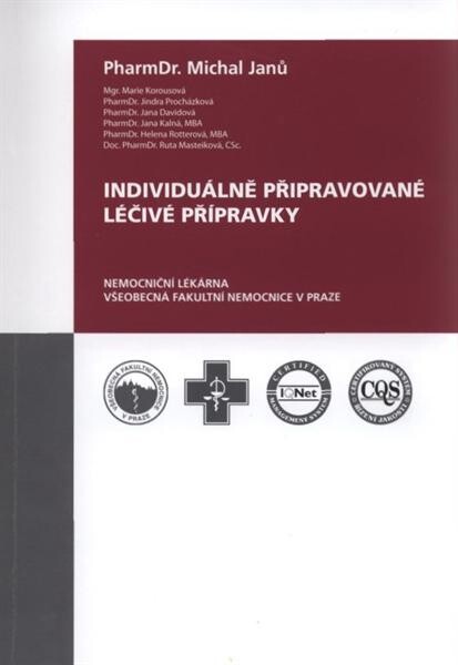 Individuálně připravované léčivé přípravky :nemocniční lékárna Všeobecná fakultní nemocnice v Praze