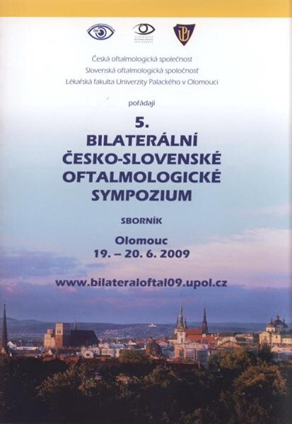 5. bilaterální česko-slovenské oftalmologické sympozium : sborník : Olomouc, 19.-20.6.2009