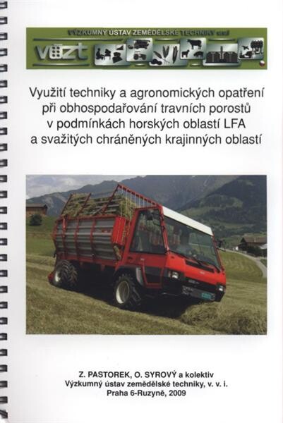 Využití techniky a agronomickŽch opatření při obhospodařování travních porostů v podmínkách horskŽch oblastí LFA a svažitŽch chráněnŽch krajinnŽch oblastí 