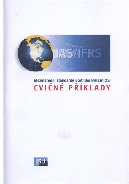 Cvičné příklady :mezinárodní standarty účetního výkaznictví