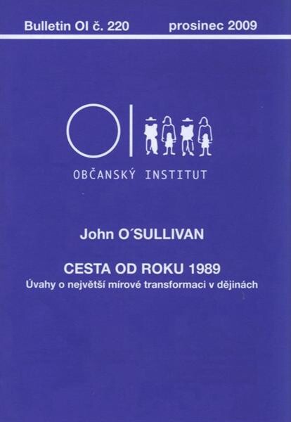Cesta od roku 1989 : úvahy o největší mírové transformaci v dějinách