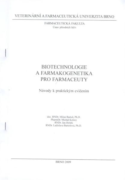 Biotechnologie a farmakogenetika pro farmaceuty :(návody k praktickým cvičením)