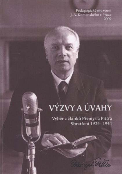 Výzvy a úvahy : výběr z článků Přemysla Pittra, Sbratření 1924-1941