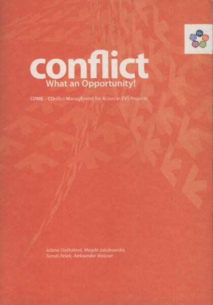 Conflict - what an opportunity! : COME - COnflict ManagEment for Actors in EVS Projects