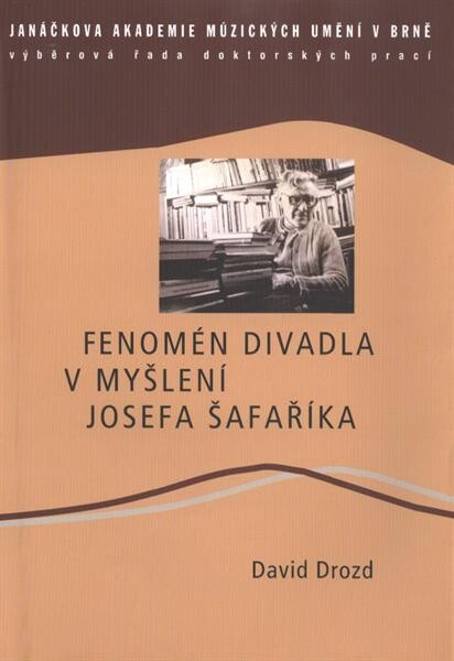 Fenomén divadla v myšlení Josefa Šafaříka