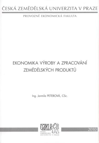 Ekonomika výroby a zpracování zemědělských produktů