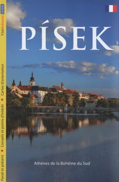 Písek : Athènes de la Bohême du Sud