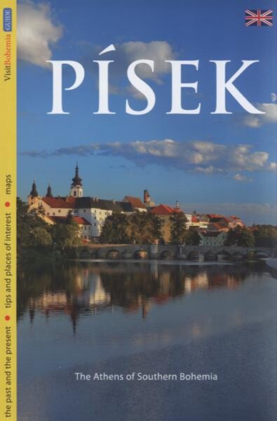 Písek : the Athens of Southern Bohemia