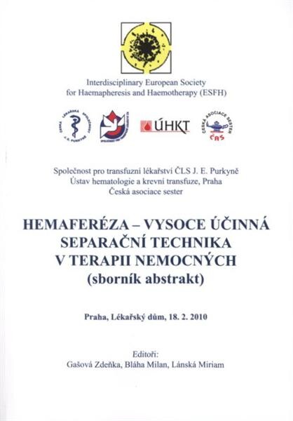 Hemaferéza - vysoce účinná separační technika v terapii nemocných : seminář : Praha, Lékařský dům, 18.2.2010