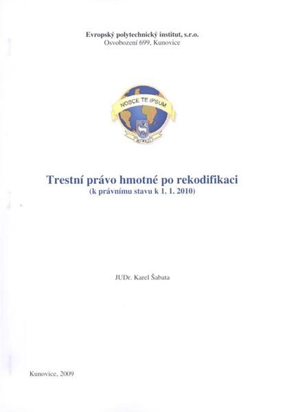 Trestní právo hmotné po rekodifikaci : (k právnímu stavu k 1.1.2010)