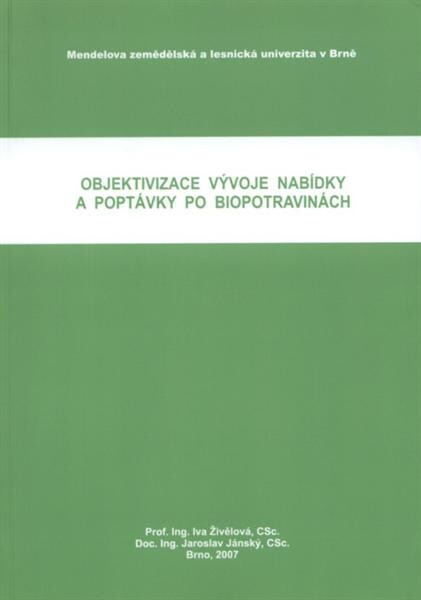 Objektivizace vývoje nabídky a poptávky po biopotravinách