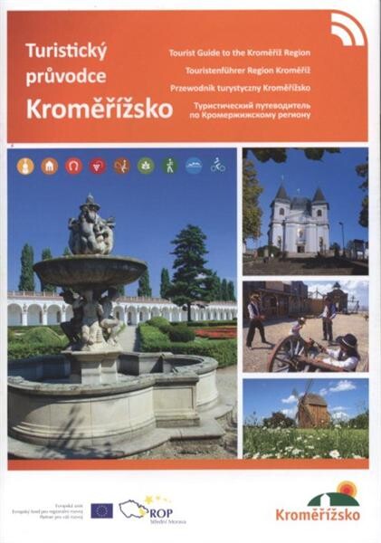 Turistický průvodce Kroměřížsko = Tourist guide to the Kroměříž Region = Touristenführer Region Kroměříž = Przewodnik turystyczny Kroměřížsko = Turističeskij putevoditel' po Kromeržižskomu regionu