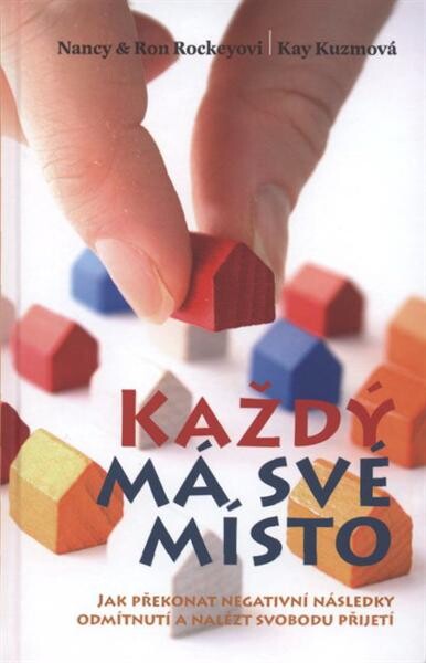 Každý má své místo :jak překonat negativní následky odmítnutí a nalézt svobodu přijetí, Vydání 2.