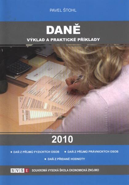 Daně : 2010 : výklad a praktické příklady
