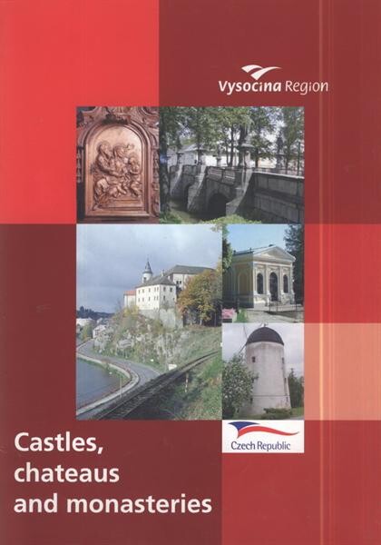 Castles, chateaus and monasteries : Vysočina Region, Czech Republic