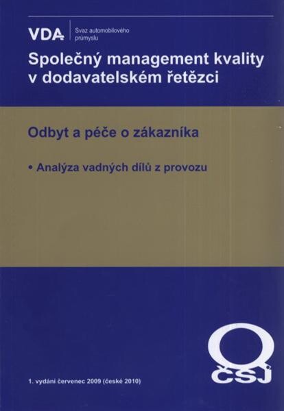 Společný management kvality v dodavatelském řetězci: uplatnění na trhu a péče o zákazníka : analýza vadných dílů z provozu