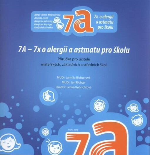 7A - 7x o alergii a astmatu pro školu : příručka pro učitele mateřských, základních a středních škol