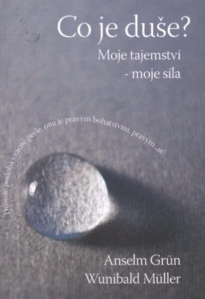 Co je duše? : moje tajemství - moje síla