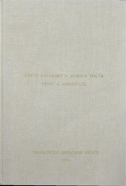 Vtipy a reportáže : teoretická diplomní práce 1993
