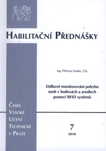 Dálkové monitorování pohybu osob v budovách a areálech pomocí RFID systémů = Remote monitoring of people in buildings and open areas using RFID systems