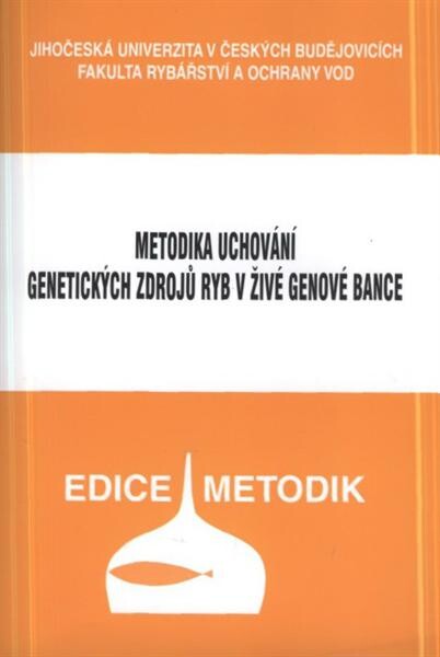 Metodika uchování genetických zdrojů ryb v živé genové bance