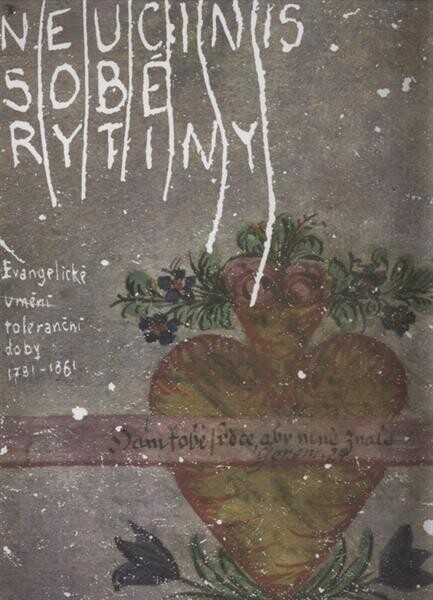 Neučiníš sobě rytiny : evangelické umění toleranční doby 1781-1861 : [katalog výstavy : Brno, kostel J.A. Komenského 15.5.-30.6.2010