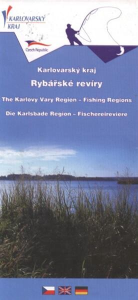 Karlovarský kraj - rybářské revíry The Karlovy Vary Region - fishing regions = Die Karlsbade Region - Fischereireviere
