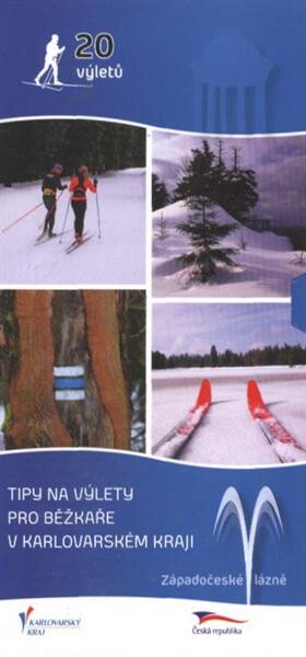 Tipy na výlety pro běžkaře v Karlovarském kraji : Západočeské lázně : 20 výletů