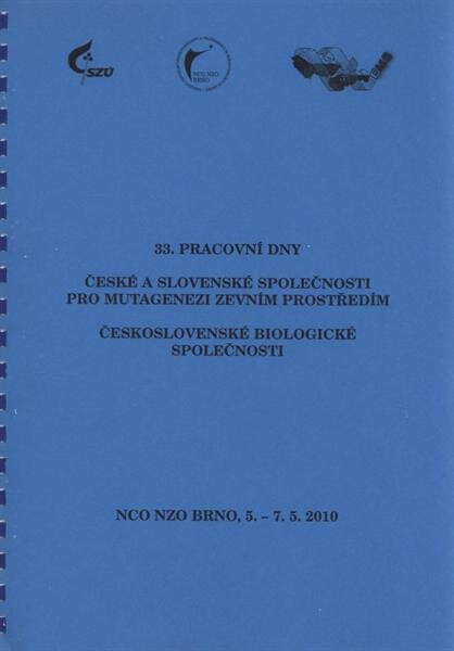 Genetická toxikologie a prevence rakoviny : ... pracovní dny České a slovenské společnosti pro mutagenezi zevním prostředím Československé biologické společnosti ...