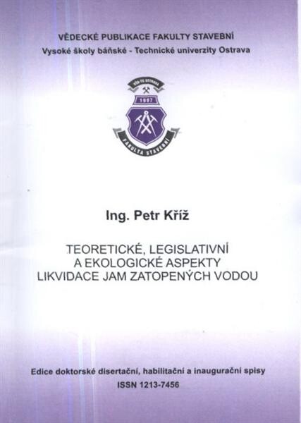 Teoretické, legislativní a ekologické aspekty stavební likvidace jam zatopených vodou :autoreferát k doktorské disertační práci