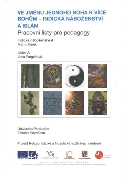 Pracovní listy pro pedagogy.[Svazek č. 3],Ve jménu jednoho boha k více bohům - indická náboženství a islám