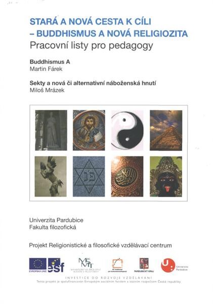 Pracovní listy pro pedagogy.[Svazek č. 4],Stará a nová cesta k cíli - buddhismus a nová religiozita