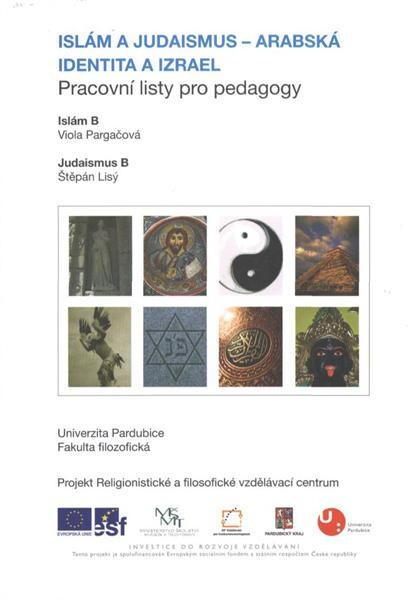 Pracovní listy pro pedagogy. [Svazek č. 7], Islám a judaismus - arabská identita a Izrael