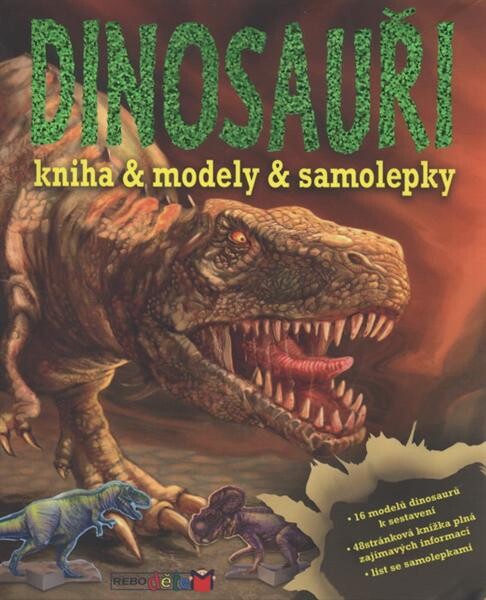 Dinosauři : nahlédni do zaniklého světa děsivých predátorů i mírumilovných obrů