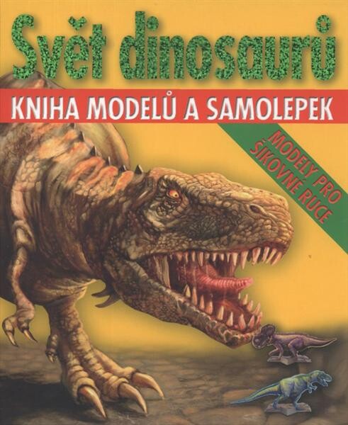 Svět dinosaurů : kniha modelů a samolepek