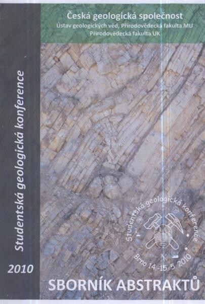 Sborník abstraktů : studentská geologická konference 2010 : Brno, 14.-15. května 2010