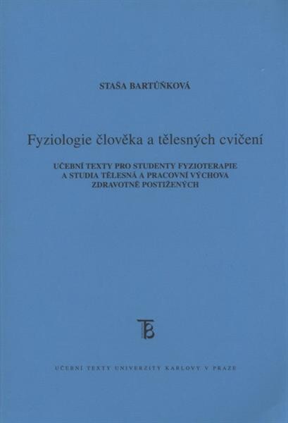 Fyziologie člověka a tělesných cvičení : učební texty pro studenty fyzioterapie a studia Tělesná a pracovní výchova zdravotně postižených