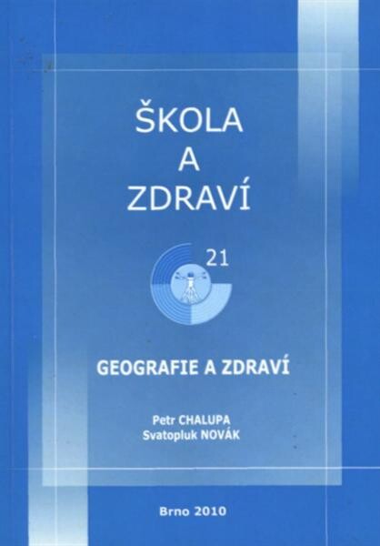 Škola a zdraví pro 21. století, 2010 : geografie a zdraví
