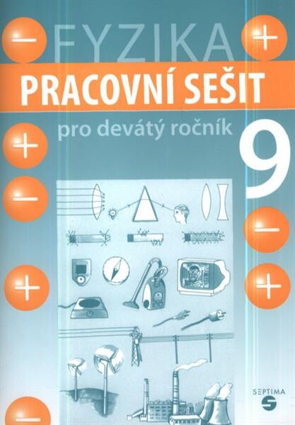 Fyzika 9 pro devátý ročník :pracovní sešit