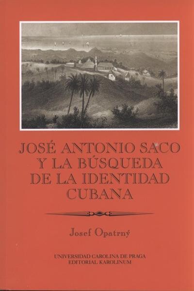 José Antonio Saco y la búsqueda de la identidad cubana