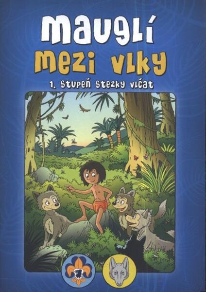 Mauglí mezi vlky :1. stupeň stezky vlčat