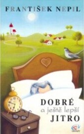 Dobré a ještě lepší jitro