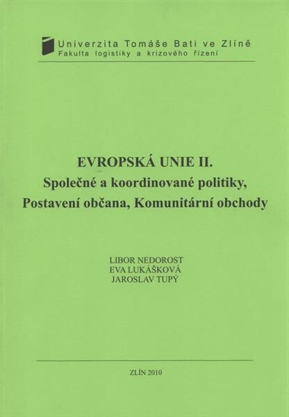 Evropská unie II. : společné a koordinované politiky, postavení občana, komunitární obchody