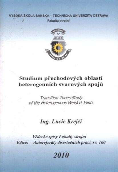 Studium přechodových oblastí heterogenních svarových spojů : autoreferát doktorské disertační práce