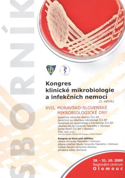 Kongres klinické mikrobiologie a infekčních nemocí : (2. ročník) : XVII. Moravsko-slovenské mikrobiologické dny : 29.-31. října 2009, Olomouc : sborník